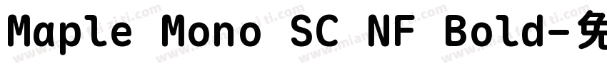 Maple Mono SC NF Bold字体转换